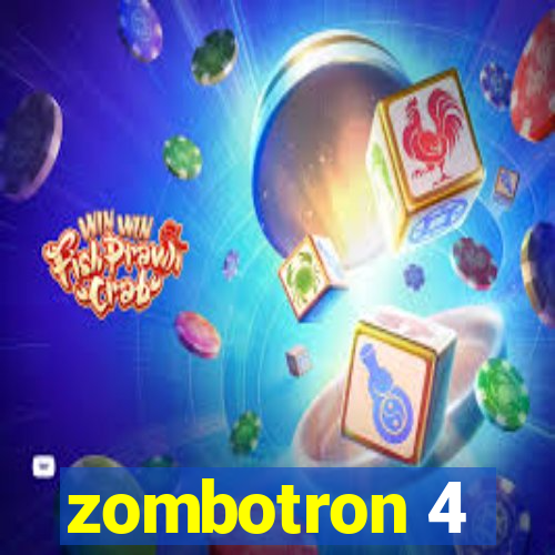 zombotron 4